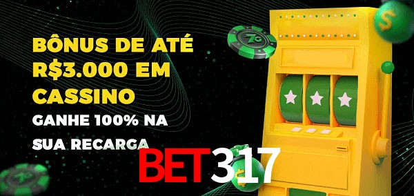 Bet317 melhor bônus de depósito